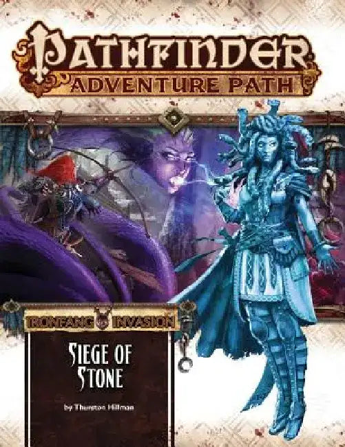 Pathfinder Adventure Path: Ironfang Invasion Part 4 of 6 - Siege of Stone by Thurston Hillman