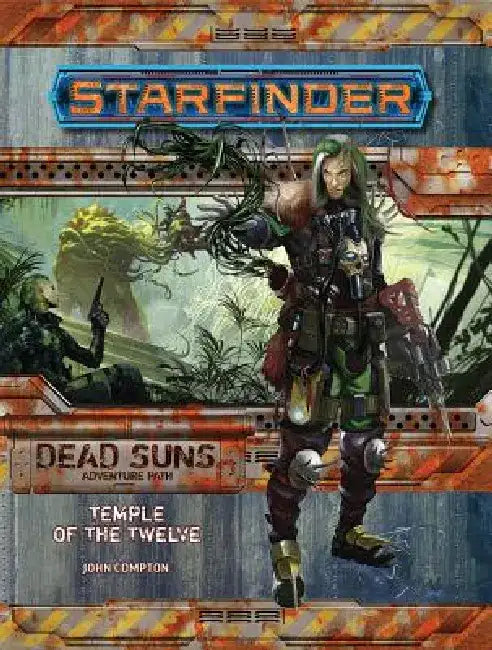 Starfinder Adventure Path: Temple of the Twelve (Dead Suns 2 of 6) by John Compton