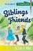 Siblings and Friends: The Children of CrossRoads, BOOK 1 by Linda H. Miller