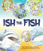 Ish the Fish by Linda H. Miller