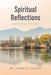 Spiritual Reflections: A Journey Through the Scriptures by Henry G. Covert