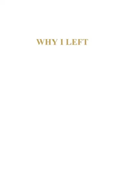 Why I Left by Thomas L. Campbell, Guy V. Caskey