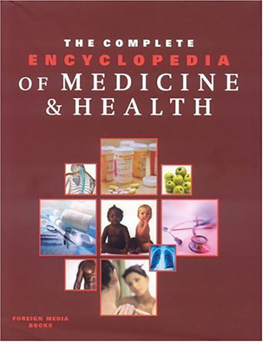 The Complete Encyclopedia Of Medicine And Health