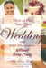 How to Plan Your Own Wedding and Save Thousands: Without Going Crazy by Tracy Leigh