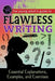 The Young Adult's Guide to Flawless Writing: Essential Explanations, Examples, and Exercises by Lindsey Carman