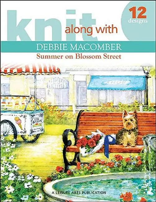 Knit Along with Debbie Macomber: Back on Blossom Street by Debbie Macomber