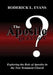The Apostle Question: Exploring the Role of Apostles in the New Testament Church by Roderick L. Evans