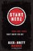 Start Here: Doing Hard Things Right Where You Are by Alex Harris