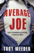Average Joe: God's Extraordinary Calling to Ordinary Men by Troy Meeder