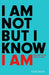 I Am Not But I Know I Am: Welcome to the Story of God by Louie Giglio
