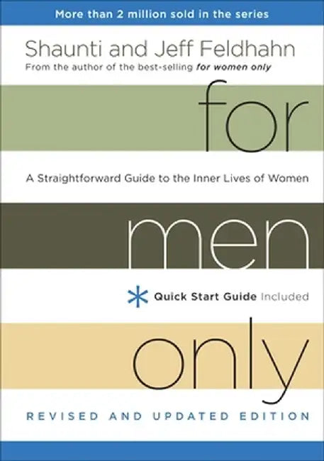 For Men Only: A Straightforward Guide to the Inner Lives of Women by Shaunti Feldhahn