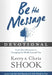 Be the Message Devotional: A Thirty-Day Adventure in Changing the World Around You by Kerry Shook