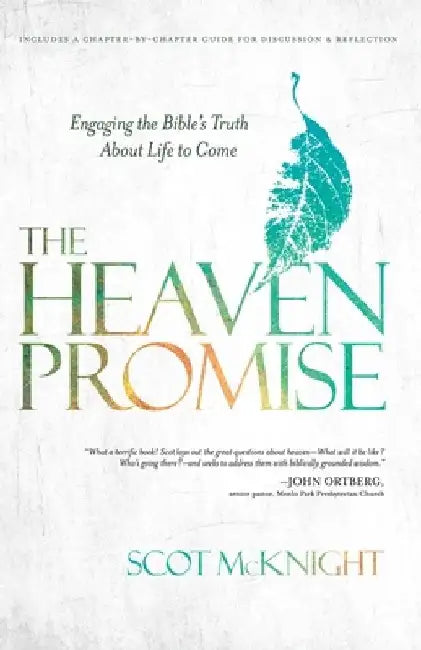 The Heaven Promise: Engaging the Bible's Truth About Life to Come by Scot McKnight