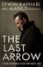 The Last Arrow: Save Nothing for the Next Life by Erwin Raphael McManus