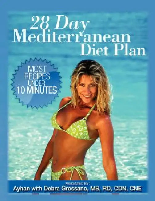 28 Day Mediterranean Diet Plan by Ayhan, Debra Grossano Rd Cdn Cne