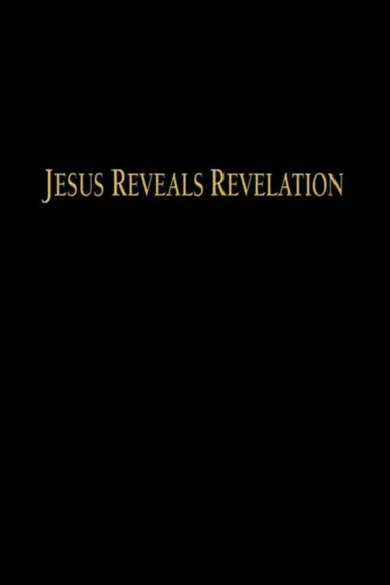Jesus Reveals Revelation by Charles H. Huettner