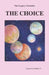 The Gregory Chronicles: The Choice by Bobbie G