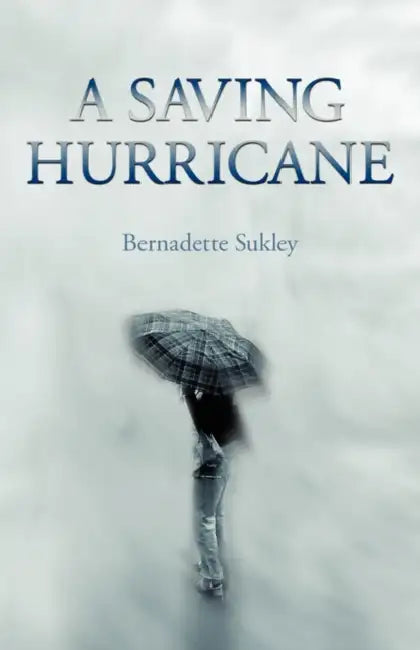 A Saving Hurricane by Bernadette Sukley