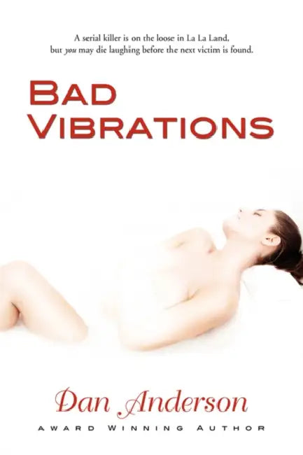 Bad Vibrations by Dan Anderson