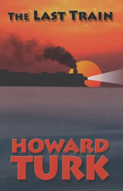 The Last Train by Howard Turk