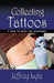 Collecting Tattoos by Jeffrey Lyle