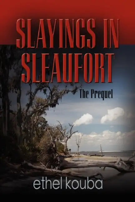 Slayings in Sleaufort by Ethel Kouba