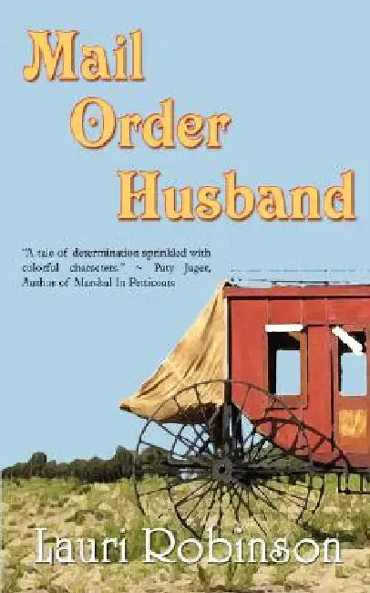 Mail Order Husband by Lauri Robinson