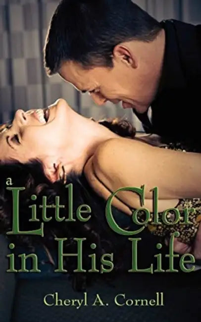A Little Color in His Life by Cheryl A. Cornell