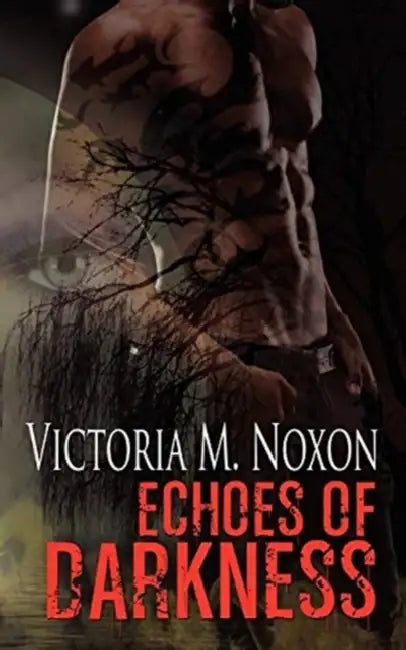 Echoes of Darkness by Victoria M. Noxon