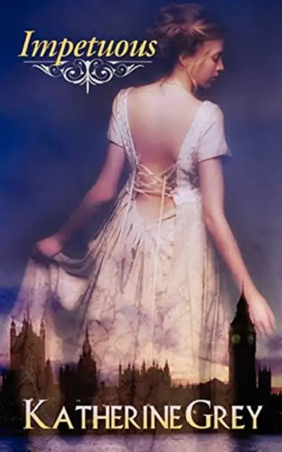 Impetuous by Katherine Grey