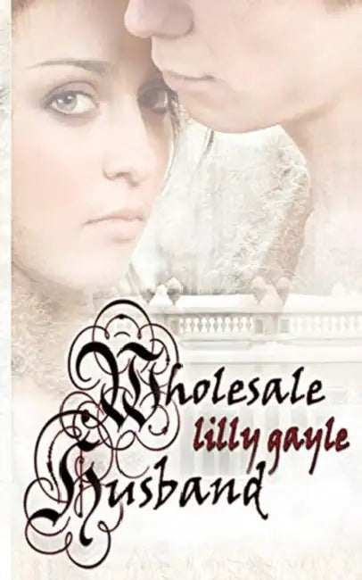 Wholesale Husband by Lilly Gayle