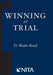 Winning at Trial by Shane D. Read