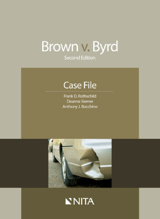 Brown v. Byrd: Case File by Frank D. Rothschild, Deanne C. Siemer, Anthony J. Bocchino