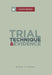 Trial Technique and Evidence: Trial Tactics and Sponsorship Strategies by Michael R. Fontham