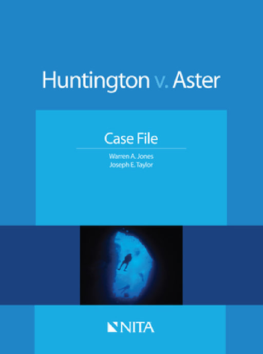 Huntington v. Aster: Case File by Warren A. Jones, Joseph E. Taylor