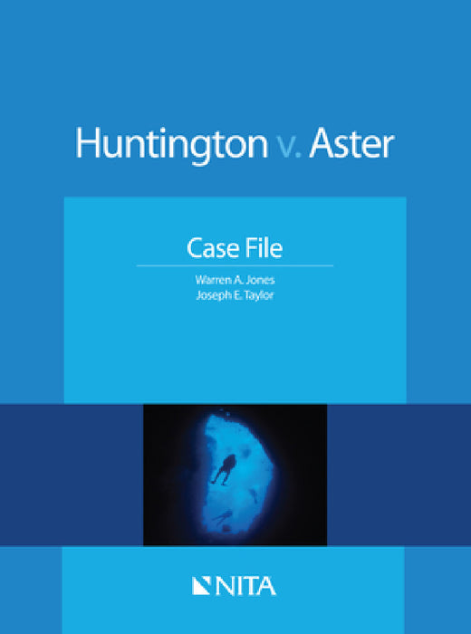 Huntington v. Aster: Case File by Warren A. Jones, Joseph E. Taylor
