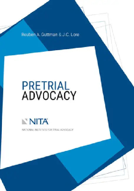 Pretrial Advocacy by Nita