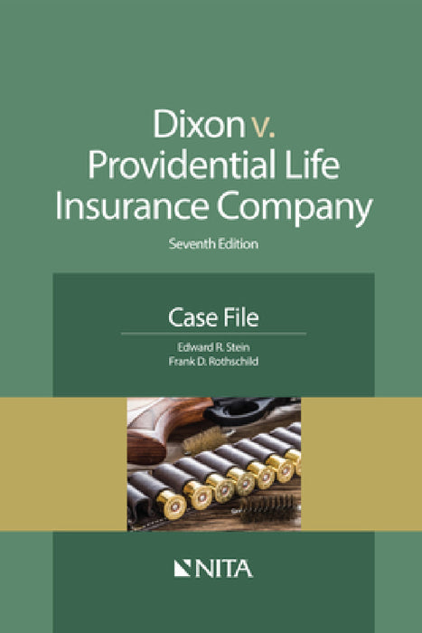 Dixon v. Providential Life Insurance Co.: Case File by Edward R. Stein, Frank D. Rothschild