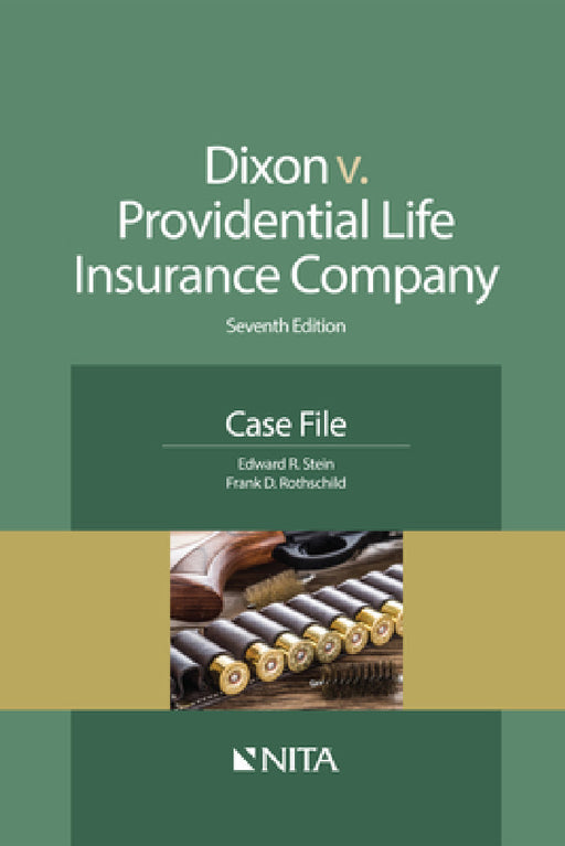 Dixon v. Providential Life Insurance Co.: Case File by Edward R. Stein, Frank D. Rothschild