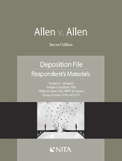 Allen v. Allen: Deposition File, Respondent's Materials by Andrew I. Schepard