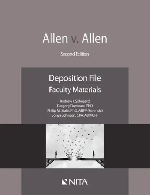 Allen v. Allen: Deposition File, Faculty Materials by Andrew I. Schepard