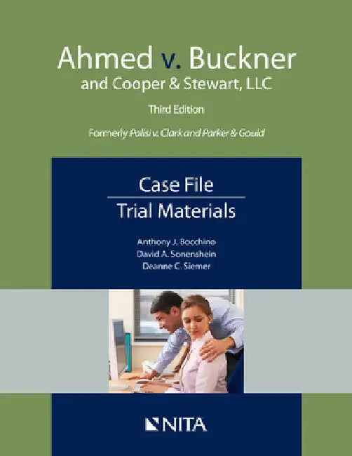 Ahmed v. Buckner and Cooper & Stewart, LLC: Case File, Trial Materials by Anthony J. Bocchino