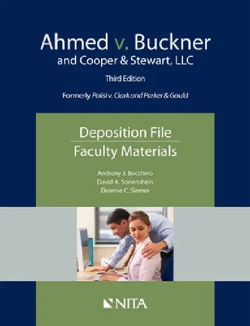 Ahmed v. Buckner and Cooper & Stewart, LLC: Deposition File, Faculty Materials by Anthony J. Bocchino