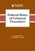Federal Rules of Criminal Procedure: As Amended to December 1, 2019 by National Institute for Trial Advocacy