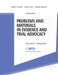 Problems and Materials in Evidence and Trial Advocacy: Volume II / Problems by Robert P. Burns