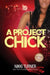 A Project Chick by Nikki Turner