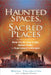 Haunted Spaces, Sacred Places: A Field Guide to Stone Circles, Crop Circles, Ancient Tombs, and Supernatural Landscapes by Brian Haughton