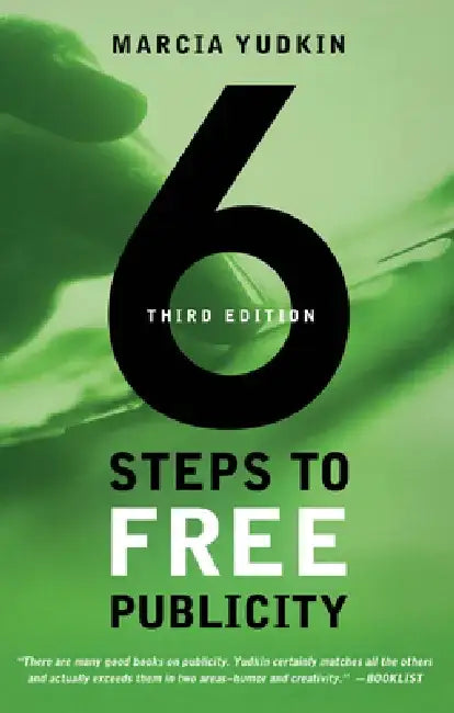 6 Steps to Free Publicity by Marcia Yudkin