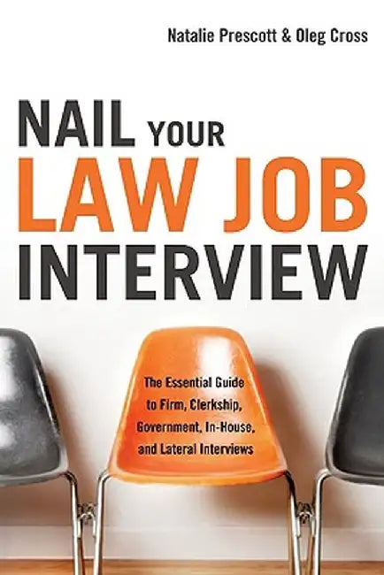Nail Your Law Job Interview by Natalie Prescott