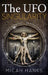 The UFO Singularity: Why Are Past Unexplained Phenomena Changing Our Future? Where Will Transcending the Bounds of Current Thinking Lead? How Near Is by Micah Hanks